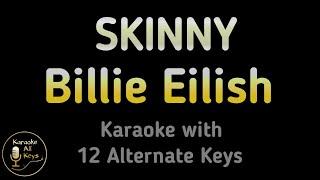 Billie Eilish - SKINNY Karaoke Instrumental Lower Higher Male & Original Key