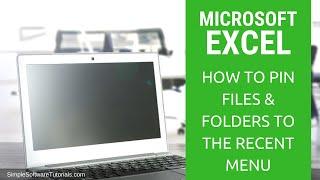 How to Pin Files & Folders to the Recent Menu in Excel