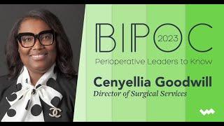 BIPOC Perioperative Leaders to Know - Cenyellia Goodwill