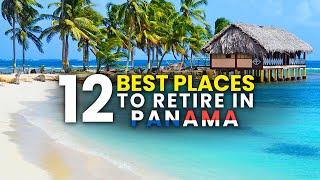 12 Best Places to Live or Retire in Panama