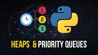 Heaps & Priority Queues in Python