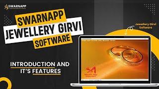 GIRVI SOFTWARE ( गिरवी )  | SWARNAPP JEWELLERY MORTGAGE SOFTWARE | INTRODUCTION & IT'S FEATURES