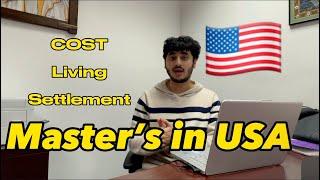 COST OF MASTERS IN USA  | STUDENT LIFE IN USA| MASTERS DEGREE SETTLEMENT IN USA|