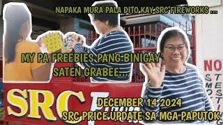 DECEMBER 14 2024 PRICE UPDATE NG PAPUTOK SA SRC FIREWORKS MY BINIGAY PANG FREEBIES SATEN ...