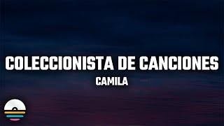 Camila - Coleccionista De Canciones (Letra/Lyrics)