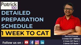 Detailed Preparation Schedule for last week of CAT | CAT 2024 | Patrick Dsouza |6 times CAT 100%ile