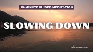 18-Minute Guided Meditation: Slowing Down | davidji