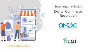 ONDC Masterclass: Become part of India's Digital Commerce Revolution