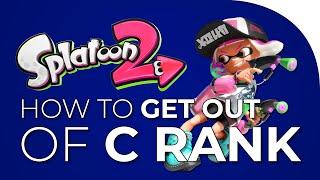 How to Get Out of C Rank - Bravous Splat Strats