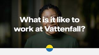 What is it like to work at Vattenfall?