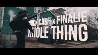 Quick Cash x Finalie - Whole Thing (Official Music Video)