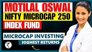 Motilal Oswal Nifty Microcap 250 Index Fund । 59% Returns? - Microcap Investing