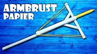 Armbrust mit Pfeil selber bauen Spielzeug aus Papier - paper crossbow gun craft DIY [4K]