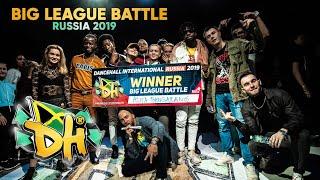 DANCEHALL INTERNATIONAL RUSSIA 2019 - BIG LEAGUE BATTLE