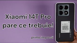 Xiaomi 14T Pro - pare ce trebuie!