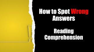 How to Spot Wrong Answers: Reading Comprehension - GRE - GMAT - IELTS - LSAT