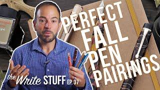 Perfect Fall Pen Pairings: Top Pens, Inks, and Notebooks for the Season - The Write Stuff, ep. 37