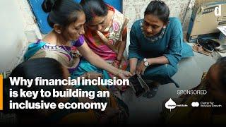 Why financial inclusion is key to building an inclusive economy