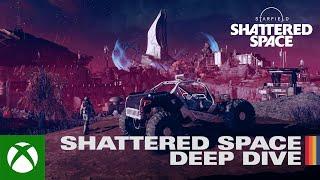 Starfield: Shattered Space - Deep Dive