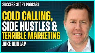 Jake Dunlap, CEO & Founder of Skaled | Cold Calling, Side Hustles & Terrible Marketing