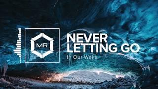 In Our Wake - Never Letting Go [HD]