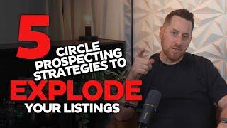 5 Game-Changing Circle Prospecting Strategies for Real Estate Agents