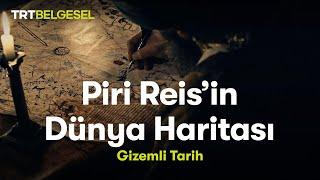 Gizemli Tarih: Piri Reis'in Dünya Haritası | TRT Belgesel