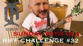 Sunday With Ola - Riff Challenge #32