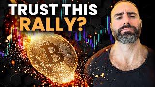 Bitcoin: Should We TRUST This Rally?