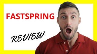  FastSpring Review: Pros and Cons