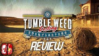 Why Do I Do These Things? | Tumbleweed Destiny (Nintendo Switch) Review