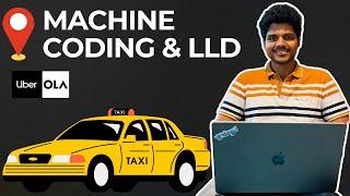 Uber/Ola Low level System Design | Built Uber from Scratch |  Machine Coding | Easy & Detailed