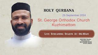 HOLY QURBANA // St. George Orthodox Church Kuzhimattom // 29-09-2024