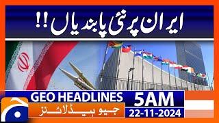 New sanctions on Iran | Geo News 5 AM Headlines (22 Nov 2024)