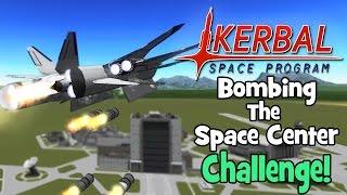 Kerbal Space Program! | Truly Bombing the Space Center!