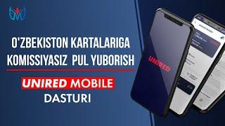 ЎЗБЕКИСТОНДАГИ КАРТАЛАРГА КОМИССИЯСИЗ ПУЛ ЮБОРИШ | UNIRED MOBILE ДАСТУРИ