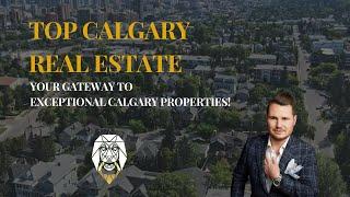 Top Calgary Real Estate: Your Gateway to Exceptional Calgary Properties!