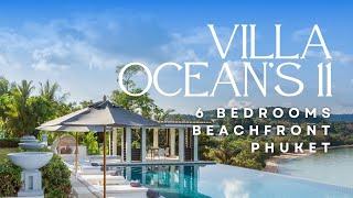VILLA OCEAN'S 11 PHUKET - The Luxury Signature