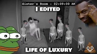 I Edited Life of Luxury