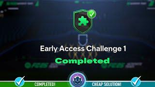 Early Access Challenge 1 SBC Completed - Cheap Solution & Tips - FC 25