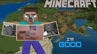 I’m Good | Minecraft Survival Series Part 2