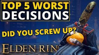 Top 5 Worst Decisions in Elden Ring