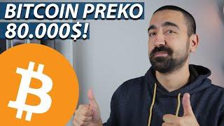 BITCOIN PREKO 80.000$ | PONOVO NOVI REKORD