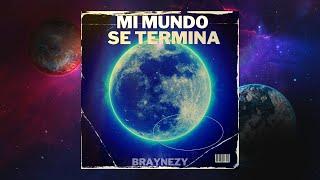 Mi Mundo Se Termina-Braynezy(VideoLyric Official)