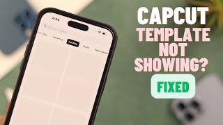 iPhone: How To Fix Template Not Showing in CapCut!