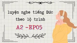 chắc chắn nghe tiếng Đức A2 hiệu quả  EP05
