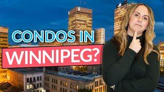 Buying or Selling a CONDOMINIUM in Winnipeg? Key considerations from your local Realtor (2022)