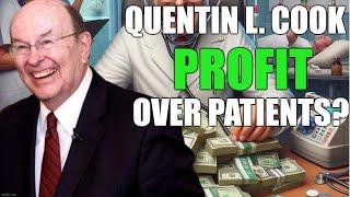 Mormon Apostle Quentin L. Cook: Profit Over Patients?