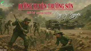 ĐƯỜNG XUYÊN TRƯỜNG SƠN Tập 23 | Trung Tướng Đồng Sỹ Nguyên | Hồi Ký Chiến Trường