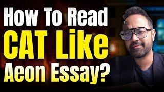 CAT Reading Comprehension Strategy | How To Read philosophy based Aeon Essays? VARC Tips